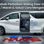 Penyebab Perbaikan Sliding Door Vellfire Rusak / Macet & Solusi Cara Mengatasinya