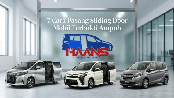 7 Cara Pasang Sliding Door Mobil Terbukti Ampuh