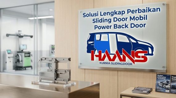 Solusi Lengkap Perbaikan Sliding Door Mobil Power Back Door