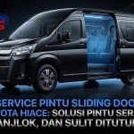Service Pintu Sliding Door Toyota Hiace: Solusi Pintu Seret, Anjlok, dan Sulit Ditutup