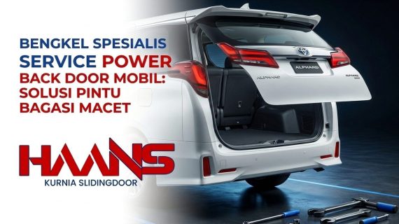 Bengkel Spesialis Service Power Back Door Mobil: Solusi Pintu Bagasi Macet