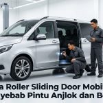 Tanda Roller Sliding Door Mobil Aus Penyebab Pintu Anjlok dan Berat