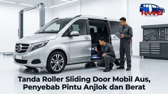 Tanda Roller Sliding Door Mobil Aus Penyebab Pintu Anjlok dan Berat