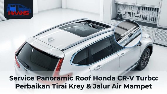 Service Panoramic Roof Honda CR-V Turbo: Perbaikan Tirai Krey & Jalur Air Mampet