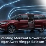 7 Aturan Penting Merawat Power Sliding Door Mobil Agar Awet Hingga Belasan Tahun